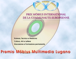 Prix Möbius international de la Communauté Européenne, Scienza Tecnica e Medicina, Cultura, Arti e Lettere, Educazione e Formazione permanente, Premio Möbius Multimedia Lugano