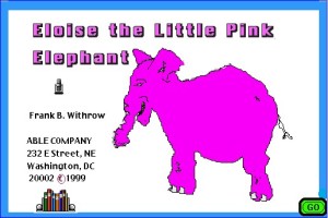 Book cover with a nice but homely pink elephant right, some books bottom left and top left: Eloise the Little Pink Elephant - Frank B. Withrow ABLE COMPANY - 232 E Street, NE - Washington, DC 2002 - © 1999. Bottom right a green box with GO